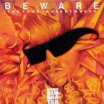 AFRIKA BAMBAATAA and FAMILY – Beware The Funk Is Everywhere