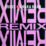 RUFUS & CHAKA KHAN – Ain’t Nobody Remix