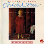 THE CHICK COREA ELEKTRIC BAND – Eye Of The Beholder