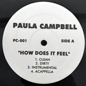 PAULA CAMPBELL - How Does It Feel/Who Got Next