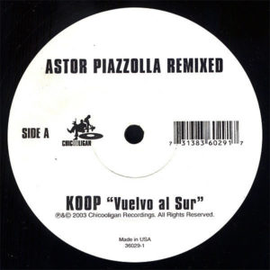 ASTOR PIAZZOLLA – Astor Piazzolla Remixed