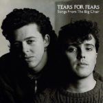 TEARS FOR FEARS – Songs From The Big Chair