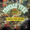 TROUBLE FUNK - Drop The Bomb