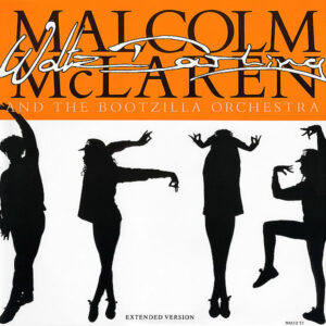 MALCOM McLAREN & THE BOOTZILLA ORCHESTRA - Waltz Darling