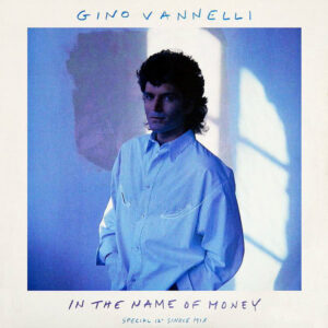 GINO VANNELLI - In The Name Of Money