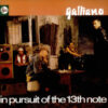 GALLIANO - In Pursuit Of The 13th Note