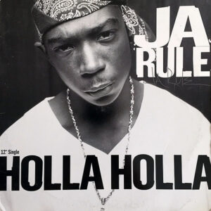JA RULE – Holla Holla/It’s Murda
