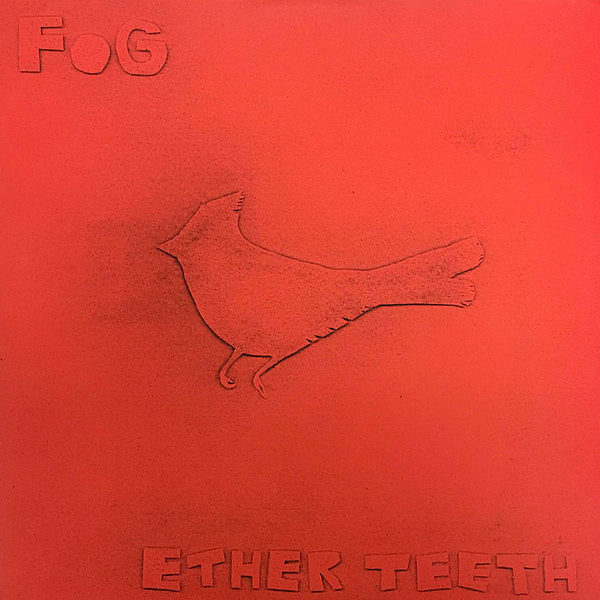 FOG - Ether Teeth