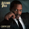 ALEXANDER O'NEAL - Criticize