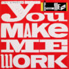 CAMEO - You Make Me Work