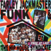 FARLEY JACKMASTER FUNK & THE HIP HOUSE SYNDICATE - Free At Last