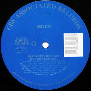 JUICY - All Work, No Play
