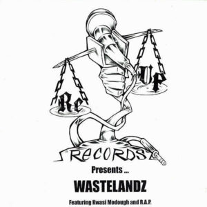 WASTELANDZ feat KWASI MODOUGH and R.A.P. - King Of Luck/Lillin' Competition