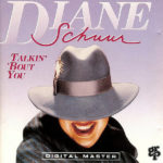 DIANE SCHUUR – Talkin’ ‘Bout You