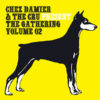 CHEZ DAMIER & THE CRU presents - The Gathering Volume 02