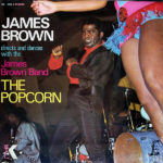 JAMES BROWN & THE JAMES BROWN BAND – The Popcorn