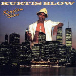 KURTIS BLOW – Kingdom Blow