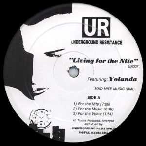 UNDERGROUND RESISTANCE feat YOLANDA – Living For The Nite