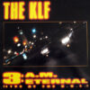 THE KLF feat THE CHILDREN OF THE REVOLUTION - 3 A.M. Eternal ( Live At The S.S.L. )