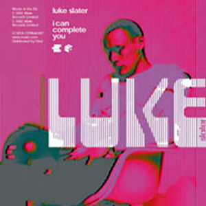 LUKE SLATER - I Can Complete You