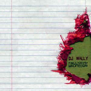 DJ WALLY - Emulatory Whoredom EP 1