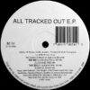 A.N.M. PRODUCTION - All Tracked Out EP