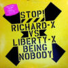 RICHARD X vs LIBERTY X - Being Nobody