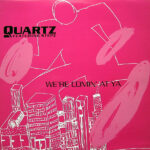 QUARTZ – We’re Comin’ At Ya Remix