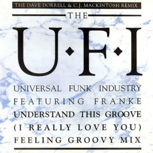UNIVERSAL FUNK INDUSTRY feat FRANKE - Understand This Groove ( I Really Love You )