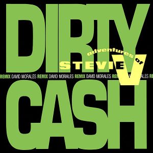 ADVENTURES OF STEVIE V - Dirty Cash Morales Remix