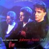 JOHNNY HATES JAZZ - I Don't Want To Be A Hero