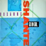 ROXANNE SHANTE’ – Go On Girl