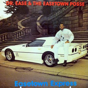 DR EASE & THE EASETOWN POSSE – Easetown Express