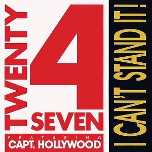 TWENTY 4 SEVEN feat CAPT HOLLYWOOD – I Can’t Stand It!
