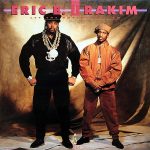 ERIC B. & RAKIM – Let The Rhythm Hit ‘Em