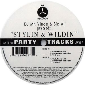 DJ MR VINCE & BIG ALI presents – Stylin & Wildin
