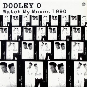 DOOLEY O – Watch My Moves 1990
