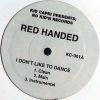 RED HANDED - I Don't Like To Dance