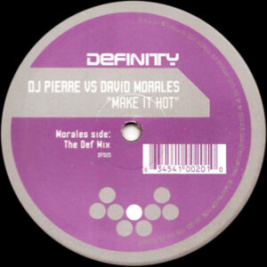 DJ PIERRE vs DAVID MORALES Make It Hot
