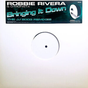 ROBBIE RIVERA & D-MONSTA – Bringing It Down