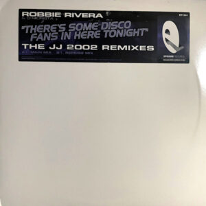ROBBIE RIVERA & D-MONSTA – There Is Some Disco Fans In Here Tonight JJ 2002 Remix