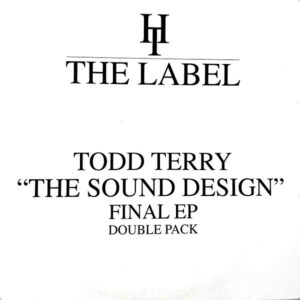 TODD TERRY The Sound Design Final EP
